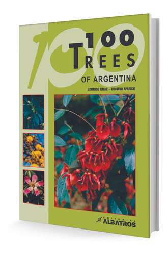 100 Trees Of Argentina - Aparicio Haene