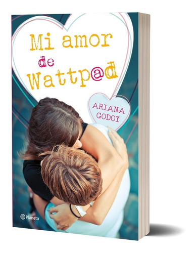 Mi Amor De Wattpad  -  Ariana Godoy - Planeta
