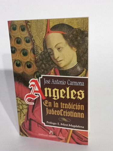 Ángeles En La Tradición Judeocristiana - J. A. Carmona (Usado)