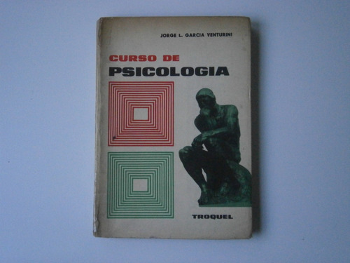 Curso De Psicología . Jorge García Venturini . Troquel 1968