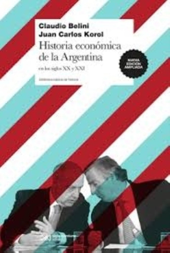 Historia Economica De La Argentina En El Siglo Xx Y Xxi