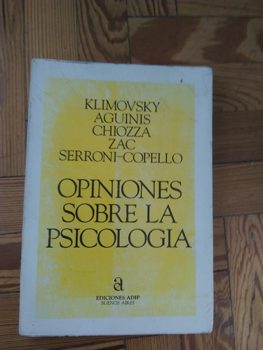 Klimovsky Aguinis Chiozza Y Otros Opiniones Sobre Psicologia (Usado)
