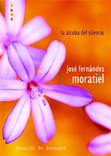 Alcoba Del Silencio,la - Fernandez Moratiel,jose