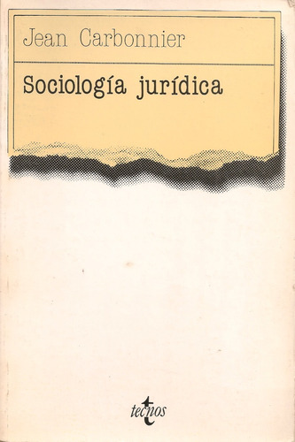 Sociología Jurídica / Jean Carbonnier / Ed Tecnos