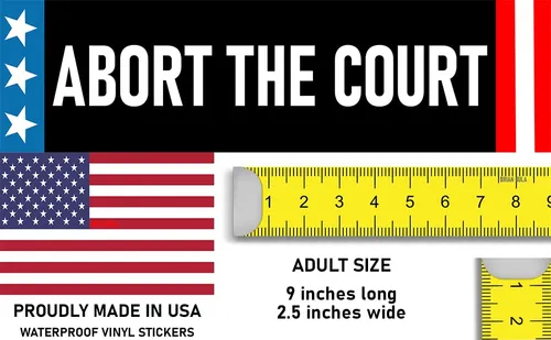 Abort The Court Bumper Sticker - Impeach The Supreme Co...