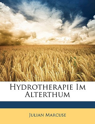 Libro Hydrotherapie Im Alterthum - Marcuse, Julian