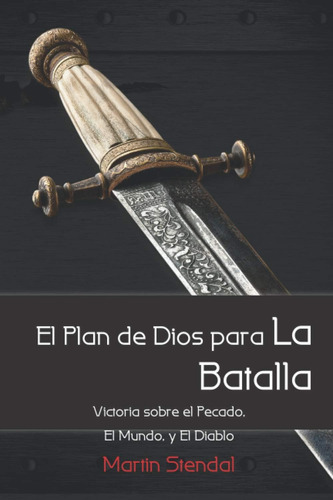 Libro: El Plan De Dios Para La Batalla (spanish Edition)