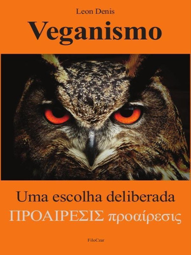Veganismo - Uma Escolha Deliberada, De Denis, Léon. Editora Filoczar, Capa Mole Em Português