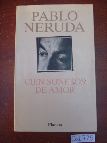 Pablo Neruda / Cien Sonetos De Amor