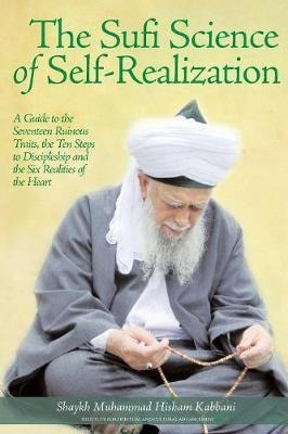 The Sufi Science Of Self-realization - Shaykh Muhammad Ka...