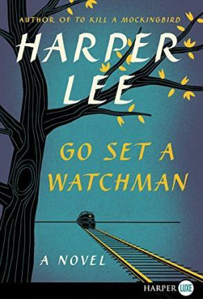 Go Set A Watchman - Harper Lee