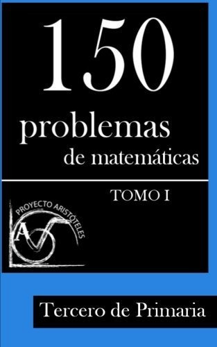 Libro : 150 Problemas De Matematicas Para Tercero De...