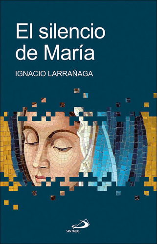 El Silencio De Marãâa, De Larrañaga Orbegozo, Ignacio. Editorial San Pablo Editorial, Tapa Blanda En Español