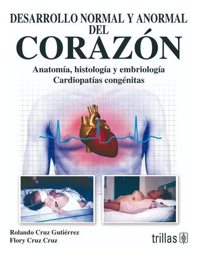 Desarrollo Normal Y Anormal Del Corazón Trillas