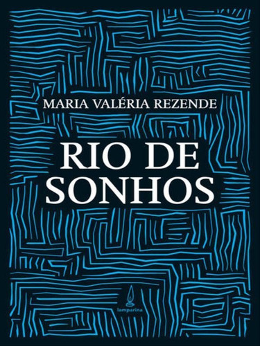 Rio De Sonhos, De Rezende, Maria Valéria. Editora Lamparina, Capa Mole Em Português