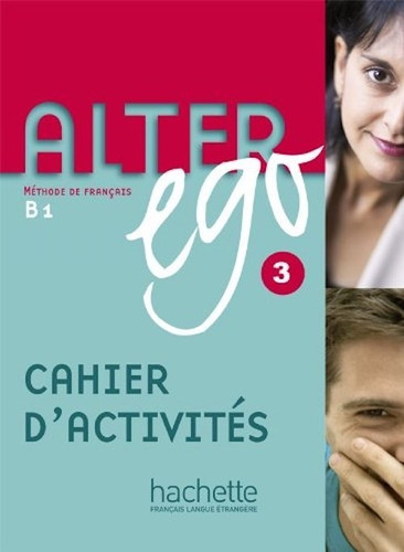 Alter Ego Methode De Francais 3 B1 Cahier D Activites