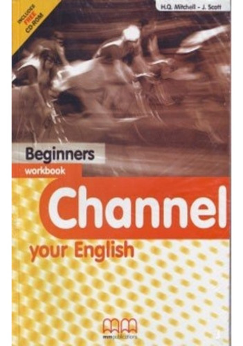 Channel Your English Beginners Workbook - Mitchell H. Q. / P