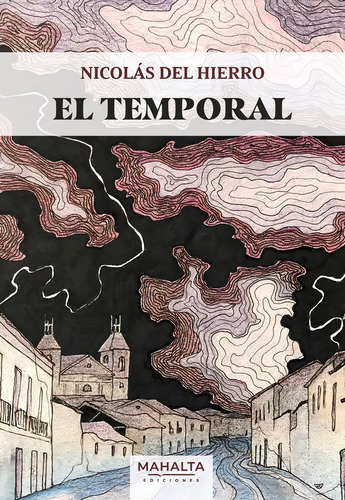 El Temporal, De Del Hierro, Nicolás. Editorial Mahalta Ediciones, Tapa Blanda En Español