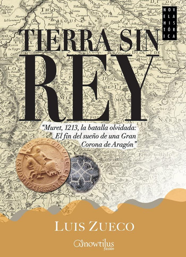 Tierra Sin Rey Muret 1213 La Batalla Olvidada -novela Histor