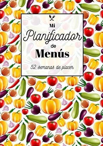 Libro : Mi Planificador De Menus 52 Semanas De Placer... 