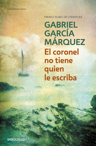 El Coronel No Tiene Quien Le Escriba - G. García Márquez 