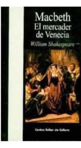 Macbeth. Mercader De Venecia, El, De Shakespeare, William. Editorial R.p.centro Editor De Cultura, Tapa Tapa Blanda En Español