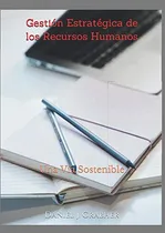 Comprar Gestion Estrategica De Los Recursos Humanos: Una Via Sosteni