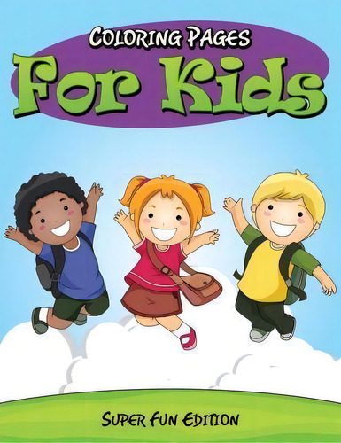 Coloring Pages For Kids, De Speedy Publishing Llc. Editorial Speedy Publishing Books, Tapa Blanda En Inglés
