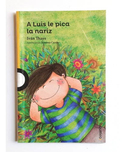 A Luis Le Pica La Nariz - Iván Thays