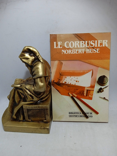 Le Corbusier - Norbert Huse - Biblioteca Salvat - Biografías