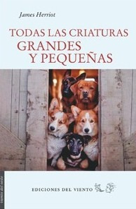 Todas Criaturas Grandes Y Pequeñas, Herriot, Ed Del Viento