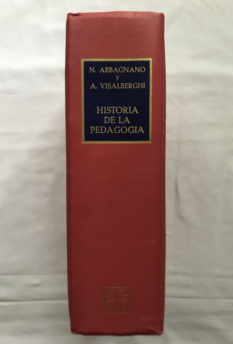 Historia De La Pedagogía / Abbagnano Y Visalberghi / F C E (Usado)