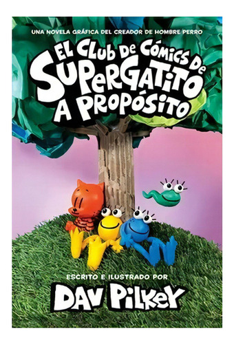 El Club De Comics De Supergatito A Proposito (#1): No Aplica, De Pilkey, Dav. Editorial Scholastic, Tapa Dura En Inglés