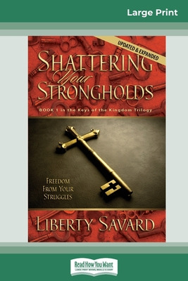 Libro Shattering Your Strongholds (16pt Large Print Editi...