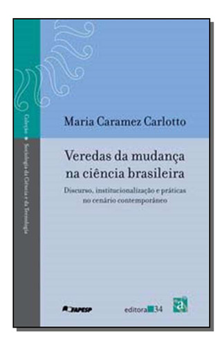 Libro Veredas Da Mudanca Ciencia Brasileira De Carlotto Mari