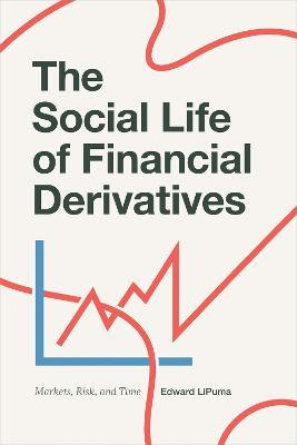 Libro The Social Life Of Financial Derivatives : Markets,...