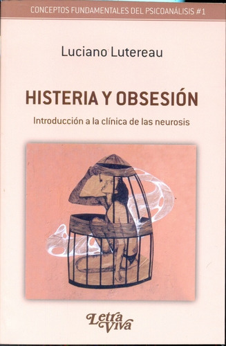 Histeria Y Obsesion - Luciano Lutereau
