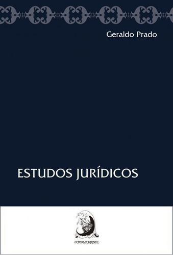 Estudos Jurídicos, De Geraldo Prado. Editora Contracorrente, Capa Mole Em Português