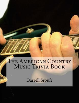 Libro The American Country Music Trivia Book - Darrell Sr...