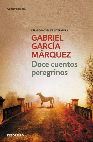 Doce Cuentos Peregrinos - Gabriel García Márquez - Debolsill