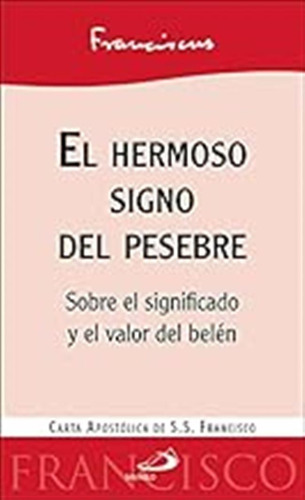 Hermoso Signo Del Pesebre: Sobre El Significado Y El Valor D