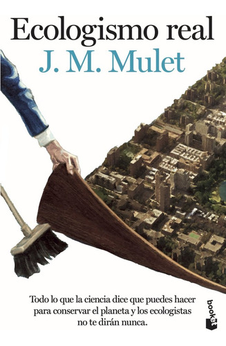 Libro Ecologismo Real - J.m. Mulet