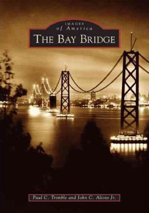 Libro The Bay Bridge - Paul C. Trimble