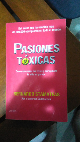 Pasiones Tóxicas, Bernardo Stamateas , Libro Físico 