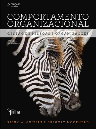 Comportamento Organizacional: Gerenciando pessoas e organizações, de Gri, Ricky. Editora Cengage Learning Edições Ltda., capa mole em português, 2015