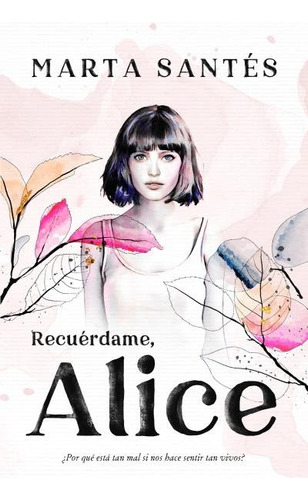 Libro Recuerdame, Alice - Santes, Marta