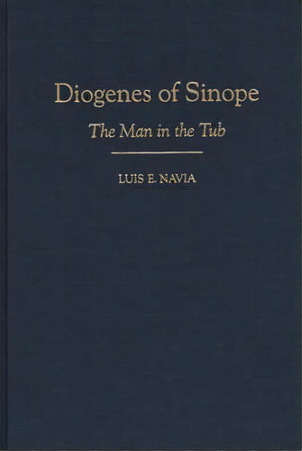 Diogenes Of Sinope, De Luis E. Navia. Editorial Abc Clio, Tapa Dura En Inglés