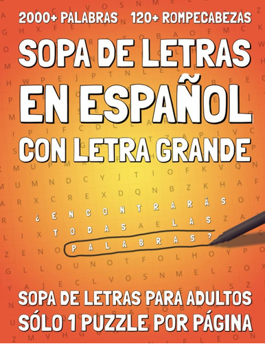 Libro: Sopa De Letras En Español Letra Grande: 2000+ Y 120+
