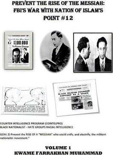 Prevent The Rise Of The Messiah, De Kwame Farrakhan Muhammad., Vol. 1. Editorial Createspace Independent Publishing Platform, Tapa Blanda En Inglés
