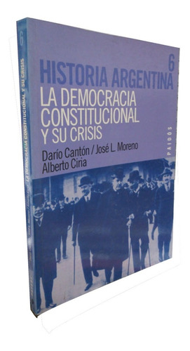 La Democracia Constitucional Y Su Crisis - Alberto Ciria